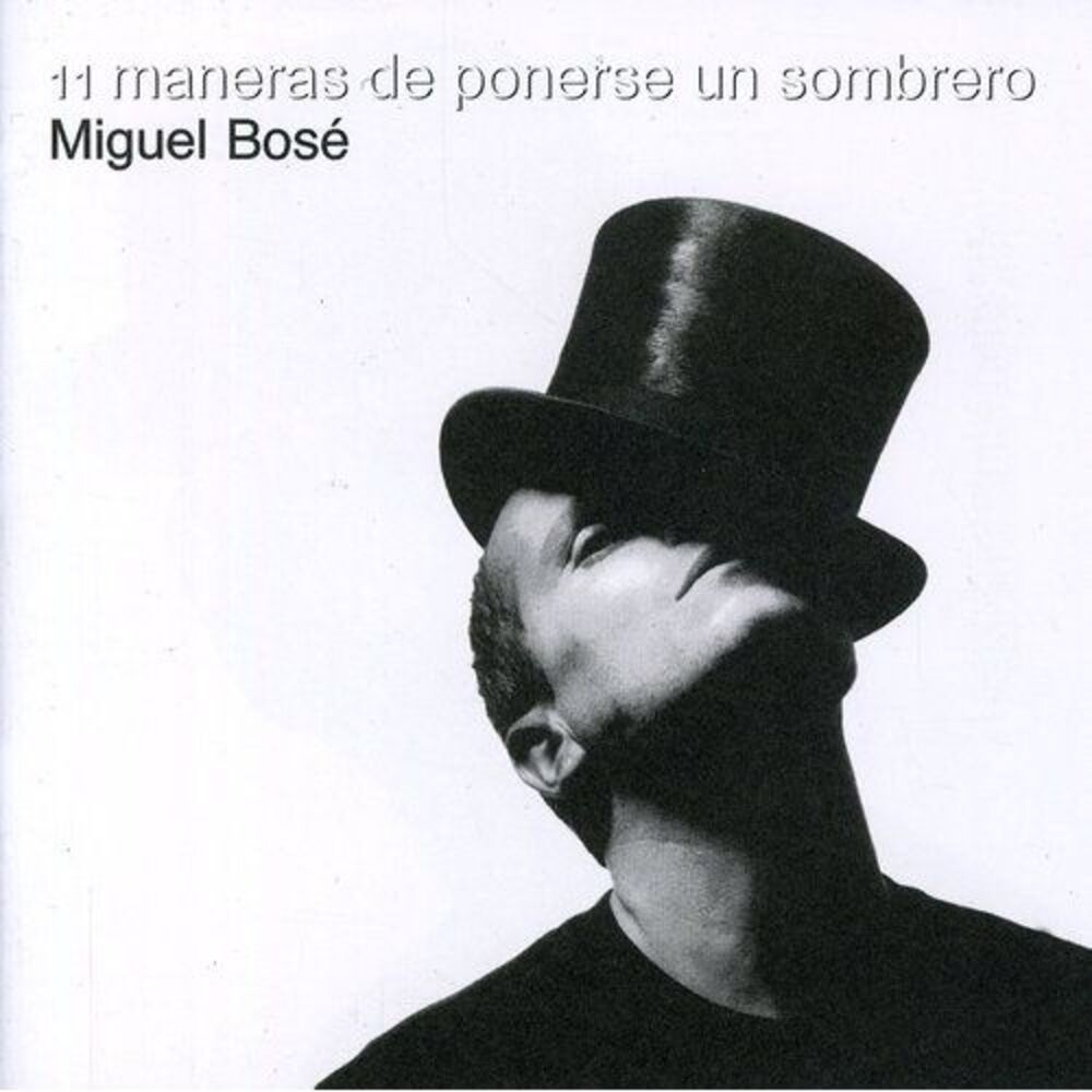Miguel Bosé - Once Maneras de Ponerse Un Sombrero  CD